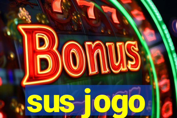 sus jogo